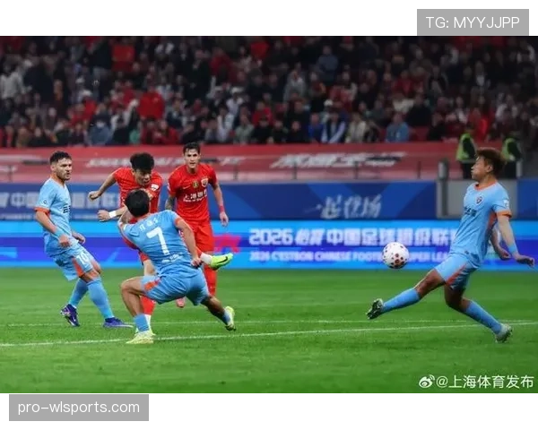 上海海港近期比赛状态平稳,防守体系稳定但进攻效率仍有提升空间 上海海港近期比赛状态平稳,防守体系稳定但进攻效率仍有提升空间
